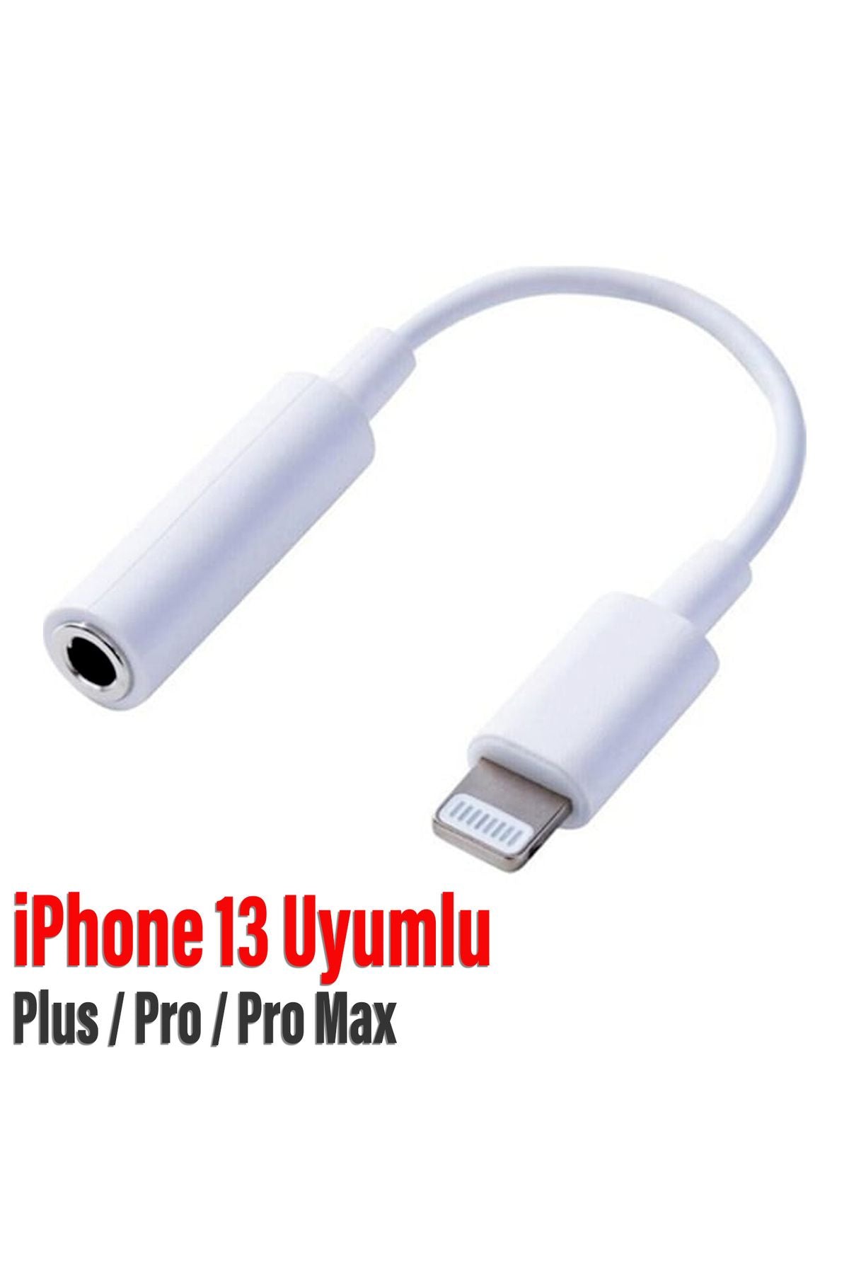 iPhone 13 Pro / Pro Max / Plus Uyumlu Lightning 3.5mm Kulaklık Dönüştürücü Çevirici Jack Aparat